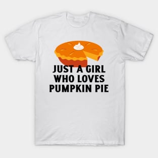 Just A Girl Who Loves Pumpkin Pie T-Shirt